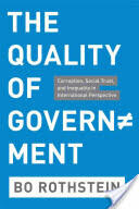 The Quality of Government: Corruption Social Trust and Inequality in International Perspective (ISBN: 9780226729572)