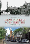Bermondsey & Rotherhithe Through Time (ISBN: 9781445606446)