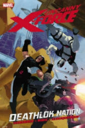 Uncanny X-force Vol. 2: Deathlok Nation - Rick Remender (ISBN: 9780785148579)