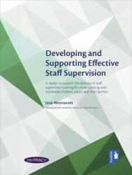Developing and Supporting Effective Staff Supervision Reader: A Reader to Support the Delivery of Staff Supervision Training for Those Working with Vu (ISBN: 9781908993557)