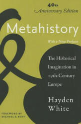 Metahistory - Hayden White (ISBN: 9781421415604)