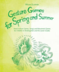 Gesture Games for Spring and Summer - Wilma Ellersiek (ISBN: 9780972223805)