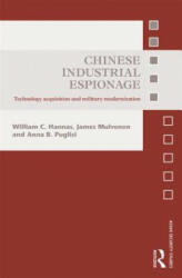 Chinese Industrial Espionage - William C Hannas (ISBN: 9780415821421)