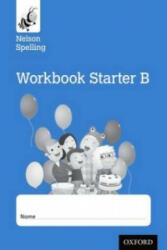 Nelson Spelling Workbook Starter B Reception/P1 (Blue Level) x10 - John Jackman, Sarah Lindsay (ISBN: 9781408524114)