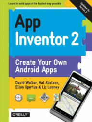 App Inventor 2, 2e - David Wolber, Hal Abelson, Ellen Spertus, Liz Looney (ISBN: 9781491906842)