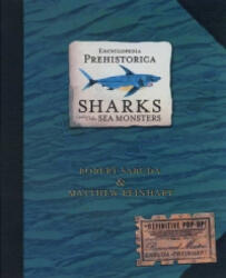 Encyclopedia Prehistorica Sharks and Other Sea Monsters - Matthew Reinhart (ISBN: 9780744586893)