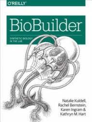 BioBuilder - Natalie Kuldell (ISBN: 9781491904299)