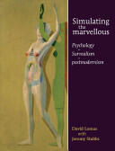 Simulating the Marvellous: Psychology - Surrealism - Postmodernism (ISBN: 9780719088827)