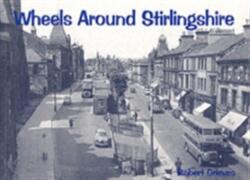 Wheels Around Stirlingshire (ISBN: 9781840333046)