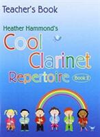 Cool Clarinet Repertoire - Book 2 Teacher - A Course for Young Beginners Grade 1-2 (ISBN: 9781844179923)
