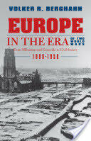 Europe in the Era of Two World Wars: From Militarism and Genocide to Civil Society 1900-1950 (ISBN: 9780691141220)