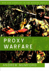 Proxy Warfare - Andrew Mumford (ISBN: 9780745651194)