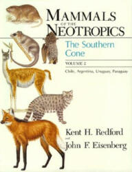 Mammals of the Neotropics - Kent H. Redford, John F. Eisenberg (ISBN: 9780226706825)