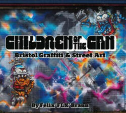 Children of the Can: Bristol Graffiti & Street Art (ISBN: 9781906477806)