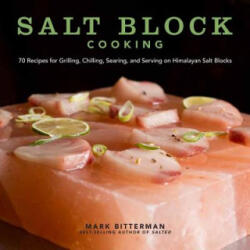Salt Block Cooking - Mark Bitterman (ISBN: 9781449430559)