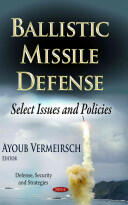 Ballistic Missile Defense - Select Issues & Policies (ISBN: 9781628089097)