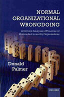 Normal Organizational Wrongdoing: A Critical Analysis of Theories of Misconduct in and by Organizations (ISBN: 9780199677429)