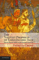 Nativist Prophets of Early Islamic Iran - Patricia Crone (ISBN: 9781107642386)