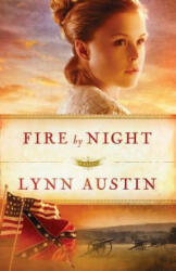 Fire by Night - Lynn Austin (ISBN: 9780764211911)
