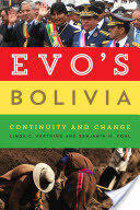 Evo's Bolivia: Continuity and Change (ISBN: 9780292758681)