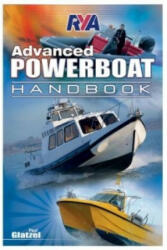 RYA Advanced Powerboat Handbook - PAUL GLATZEL (ISBN: 9781906435981)