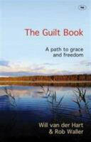 Guilt Book - A Path To Grace And Freedom (ISBN: 9781783591169)