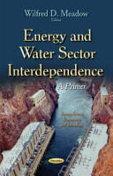 Energy & Water Sector Interdependence - A Primer (ISBN: 9781631177897)