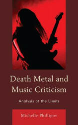 Death Metal and Music Criticism - Michelle Phillipov (ISBN: 9780739197608)