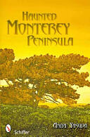 Haunted Monterey Peninsula (ISBN: 9780764331510)