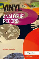 Vinyl: A History of the Analogue Record - Richard Osborne (ISBN: 9781472434333)