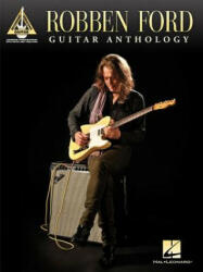 Robben Ford - Guitar Anthology - Robben Ford (ISBN: 9781480345867)