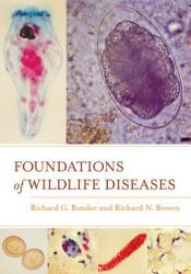 Foundations of Wildlife Diseases (ISBN: 9780520276093)