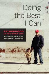 Doing the Best I Can: Fatherhood in the Inner City (ISBN: 9780520283923)