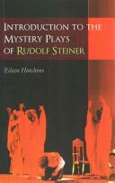 Introduction to the Mystery Plays of Rudolf Steiner (ISBN: 9781855844025)