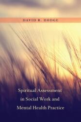 Spiritual Assessment in Social Work and Mental Health Practice (ISBN: 9780231163965)