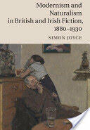 Modernism and Naturalism in British and Irish Fiction 1880-1930 (ISBN: 9781107083882)