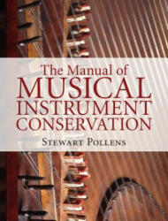 Manual of Musical Instrument Conservation - Stewart Pollens (ISBN: 9781107077805)