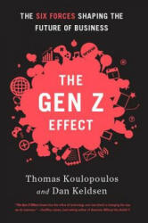 Gen Z Effect - Tom Koulopoulos, Dan Keldsen (ISBN: 9781629560311)