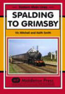 Spalding to Grimsby (ISBN: 9781908174659)