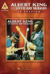 Albert King with Stevie Ray Vaughan - In Session - Hal Leonard Publishing Corporation (ISBN: 9781480370685)