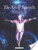 The Art of Speech: Body - Soul - Spirit - Word: A Practical and Spiritual Guide (ISBN: 9781906999650)