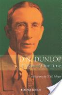 D. N. Dunlop: A Man of Our Time: A Biography (ISBN: 9781906999667)