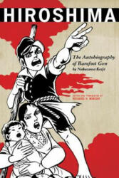 Hiroshima: The Autobiography of Barefoot Gen (ISBN: 9781442207486)