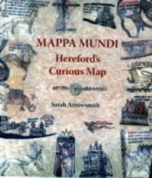 Mappa Mundi: Hereford's Curious Map (ISBN: 9781906663919)