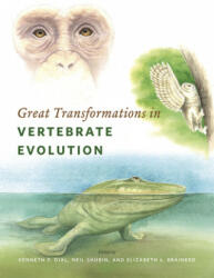 Great Transformations in Vertebrate Evolution - Kenneth P. Dial, Neil Shubin, Elizabeth Lindemann Brainerd (ISBN: 9780226268255)