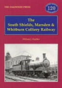 South Shields Marsden and Whitburn Colliery Railway (ISBN: 9780853615835)