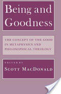 Being and Goodness: The Concept of Good in Metaphysics and Philosophical Theology (ISBN: 9780801497797)