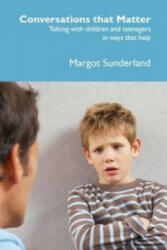 Conversations That Matter - Margot Sunderland (ISBN: 9781903269244)