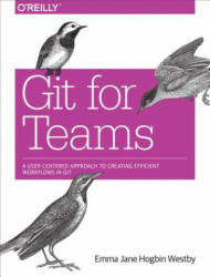 Git for Teams - Emma Jane (ISBN: 9781491911181)