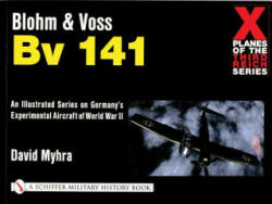Blohm and Vs Bv 141 - David Myhra (ISBN: 9780764313974)